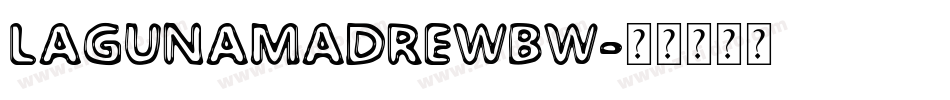 LagunaMadreWBW字体转换