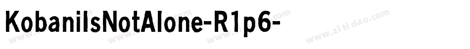 KobaniIsNotAlone-R1p6字体转换