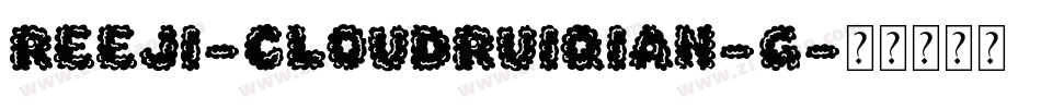 Reeji-CloudRuiQian-G字体转换