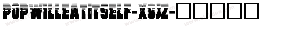 PopWillEatItself-XGJZ字体转换