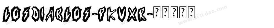 LosDiablos-PKVXr字体转换