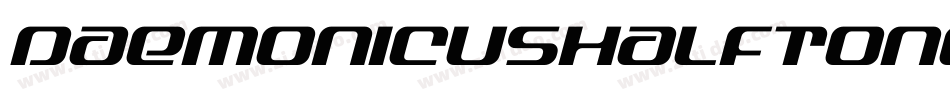 DaemonicusHalftoneItalic-r6YL字体转换