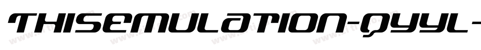 ThisEmulation-qYYl字体转换 ThisEmulation-qYYl字体转换