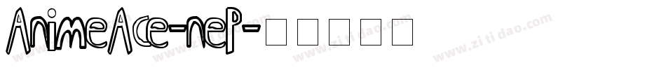 AnimeAce-neP字体转换