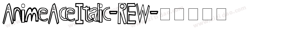AnimeAceItalic-REW字体转换