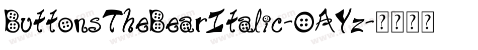 ButtonsTheBearItalic-0AYz字体转换