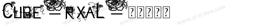 Cube-rxaL字体转换