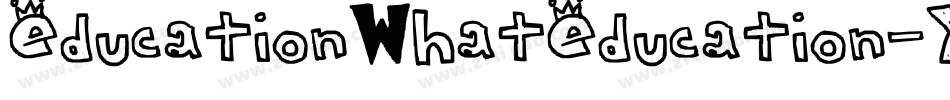 EducationWhatEducation-YV0q字体转换