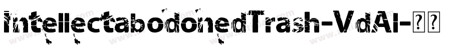 IntellectabodonedTrash-VdAl字体转换