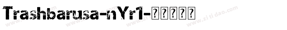 Trashbarusa-nYr1字体转换