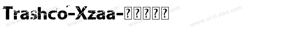 Trashco-Xzaa字体转换