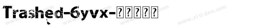 Trashed-6yvx字体转换