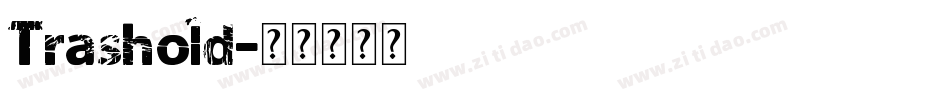 Trashold字体转换