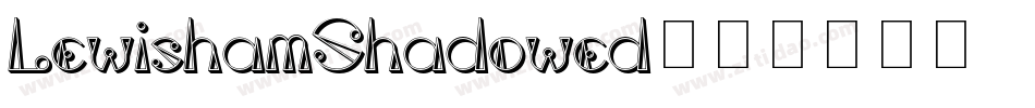 LewishamShadowed字体转换
