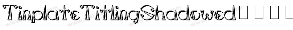 TinplateTitlingShadowed字体转换