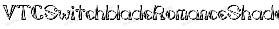 VTCSwitchbladeRomanceShadowed字体转换