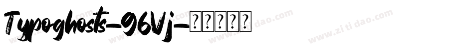 Typoghosts-96Vj字体转换 Typoghosts-96Vj字体转换