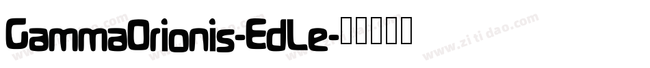 GammaOrionis-EdLe字体转换