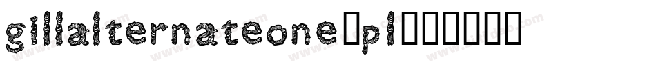 GillAlternateOne-PL字体转换