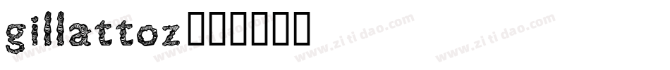 Gillattoz字体转换