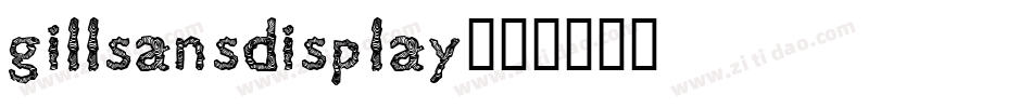Gillsansdisplay字体转换