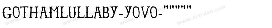 GothamLullaby-YoVo字体转换