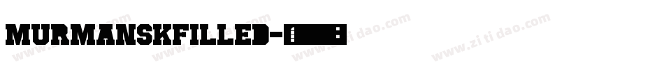 MurmanskFilled字体转换