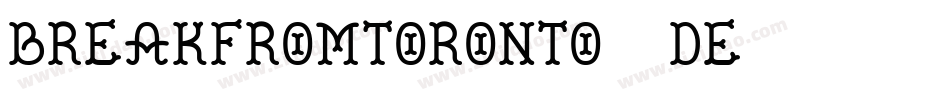 Breakfromtoronto-18de字体转换