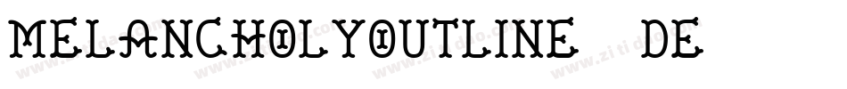 MelancholyOutline-11de字体转换