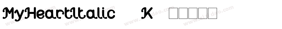MyHeartItalic-72K4字体转换