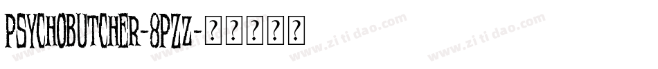 PsychoButcher-8PZz字体转换