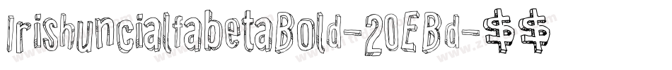 IrishuncialfabetaBold-2OEBd字体转换