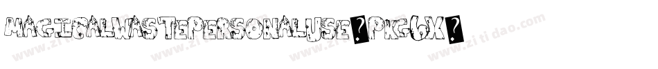 MagicalWastePersonalUse-PKG6x字体转换