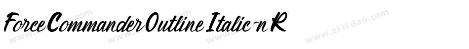 ForceCommanderOutlineItalic-nRxqR字体转换 ForceCommanderOutlineItalic-nRxqR字体转换
