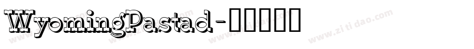 WyomingPastad字体转换