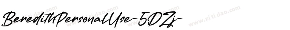 BeredithPersonalUse-5DZj字体转换 BeredithPersonalUse-5DZj字体转换