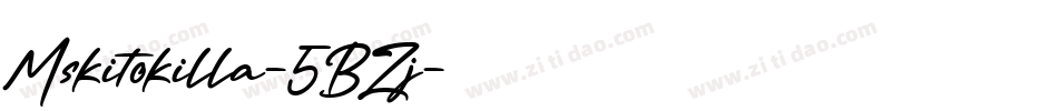 Mskitokilla-5BZj字体转换