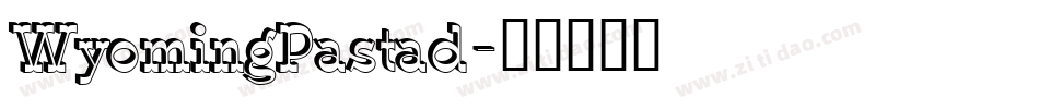 WyomingPastad字体转换