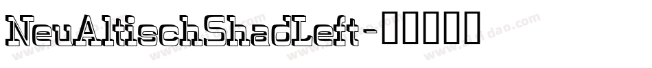NeuAltischShadLeft字体转换