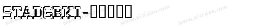 STADGBKI字体转换