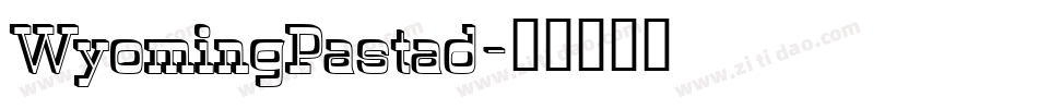 WyomingPastad字体转换
