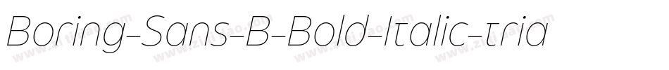Boring-Sans-B-Bold-Italic-trial字体转换