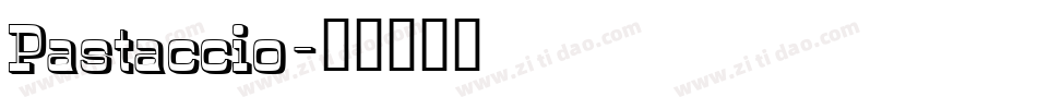 Pastaccio字体转换