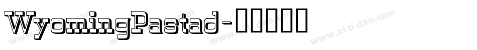 WyomingPastad字体转换