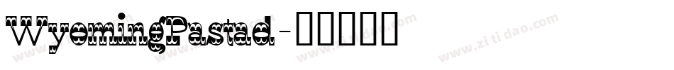 WyomingPastad字体转换