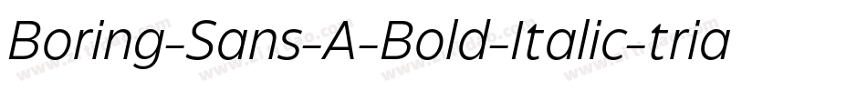 Boring-Sans-A-Bold-Italic-trial字体转换