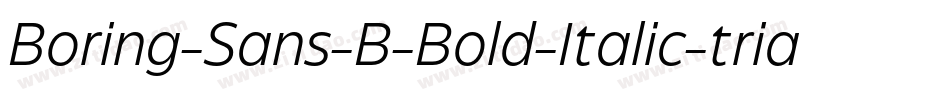 Boring-Sans-B-Bold-Italic-trial字体转换