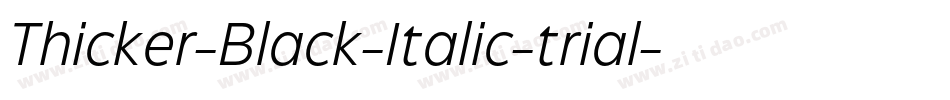 Thicker-Black-Italic-trial字体转换