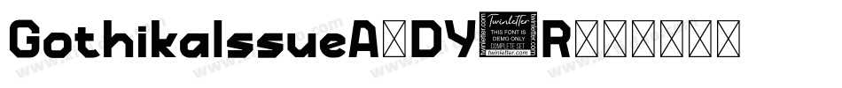 GothikaIssueA-DY9R字体转换 GothikaIssueA-DY9R字体转换