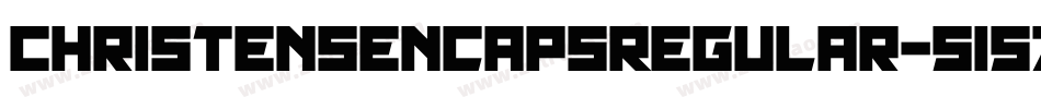 ChristensencapsRegular-515Z字体转换